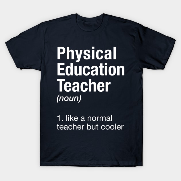 Physical Education Teacher T-Shirt by cbpublic
